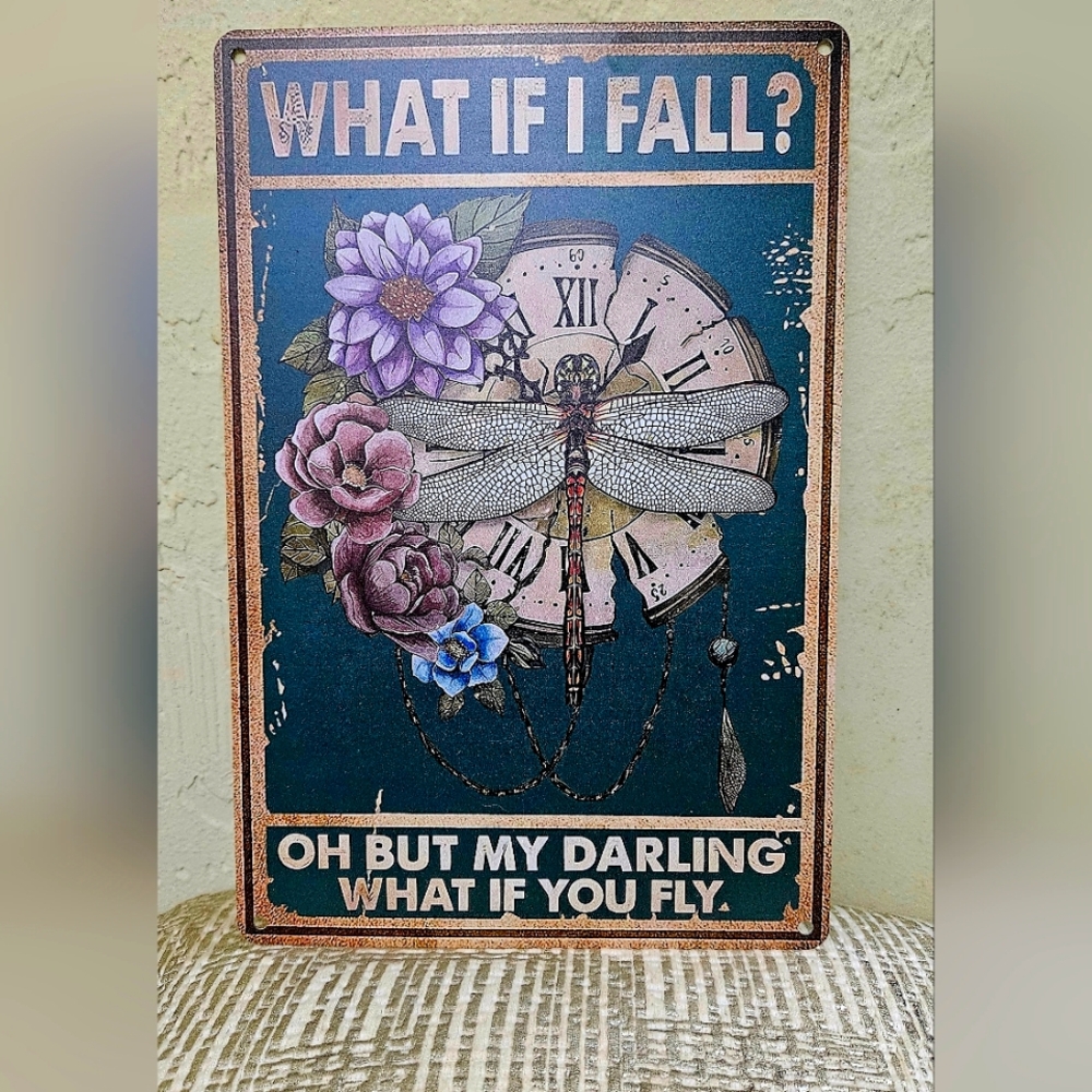 Dragonfly Inspirational to Try and Fly Metal Sign.